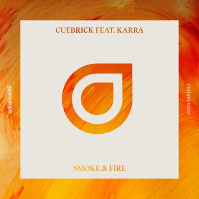 Smoke & Fire (Original Mix) By Cuebrick, Karra's cover