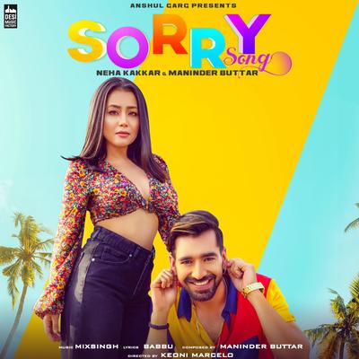 Sorry Song By Neha Kakkar, Maninder Buttar's cover