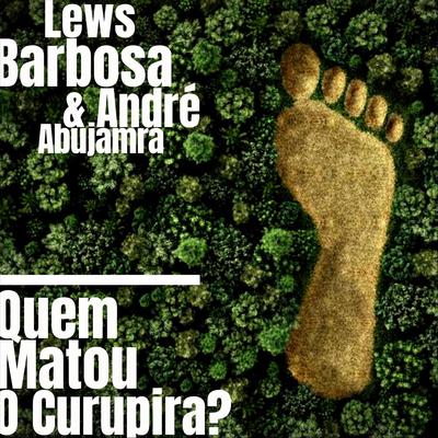 Quem Matou o Curupira? (feat. André Abujamra)'s cover