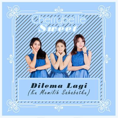 Dilema Lagi (Ku Memilih Sahabatku)'s cover