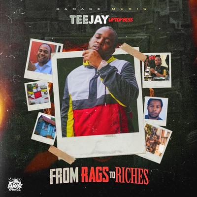 From Rags to Riches By Teejay, Damage Musiq's cover