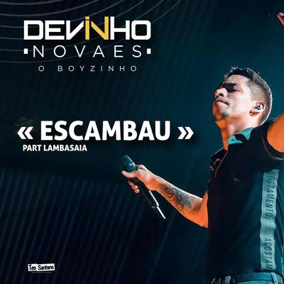 Escambau (feat. Lambasaia) By Devinho Novaes, Lambasaia's cover