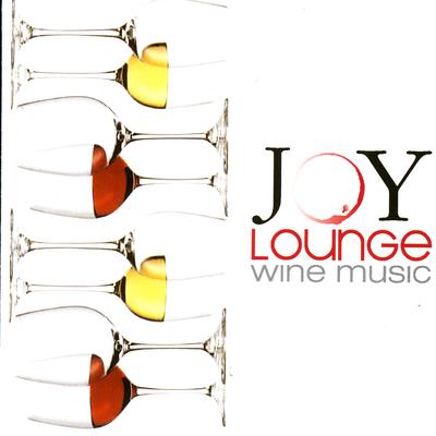 Joy Lounge Wine Music's cover