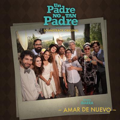 Amar de Nuevo (Soundtrack Original de la Película)'s cover