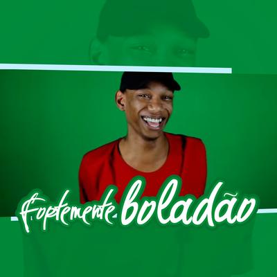 Fortemente Boladão By Mc Neguinho do ITR's cover