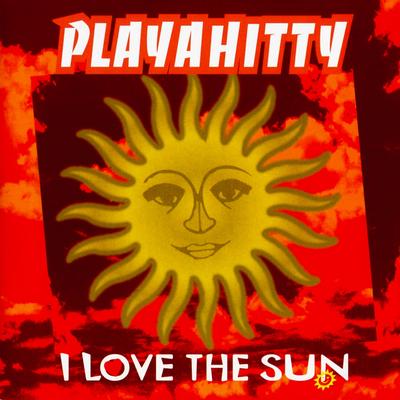 I Love the Sun (Gambrinus Happy Rain Radio Mix) By Playahitty's cover