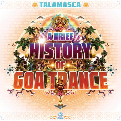 A Brief History Of Goa-Trance X-Dream (Original Mix) By Talamasca, Stryker's cover