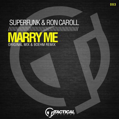 Marry Me (Boehm Remix) By Superfunk, Ron Caroll's cover