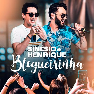 Blogueirinha (Ao Vivo) By Sinésio & Henrique's cover
