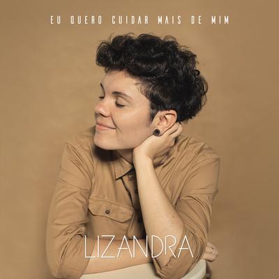 Eu quero cuidar mais de mim By Lizandra's cover