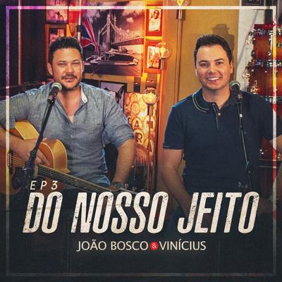 Quero um Beijo (Ao Vivo) By João Bosco & Vinicius's cover