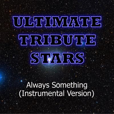 Cage The Elephant - Always Something (Instrumental Version) By Ultimate Tribute Stars's cover