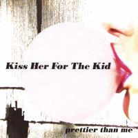 Kiss Her for the Kid's avatar cover