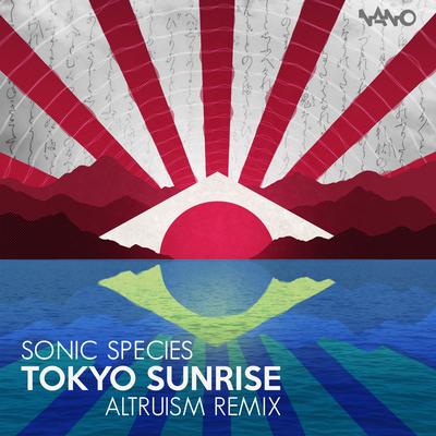 Tokyo Sunrise (Altruism Remix) By Sonic Species, Altruism's cover