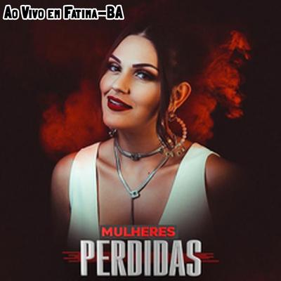Pesadao (Ao Vivo) By Mulheres Perdidas's cover