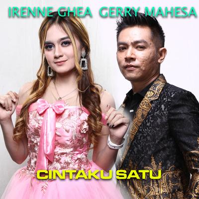 Cintaku Satu By Gerry Mahesa, Irenne Ghea's cover