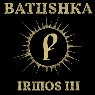 IRMOS III By Batushka's cover