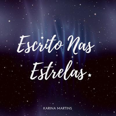 Escrito nas Estrelas By Karina Martins's cover