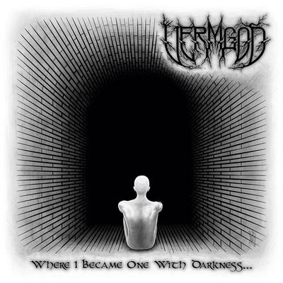 Where I Became One With Darkness By Vermgod's cover