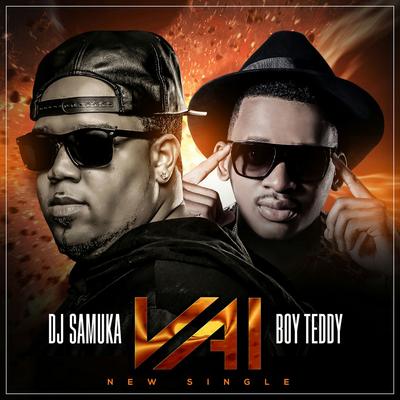 Vai By Dj Samuka, Boy Teddy's cover