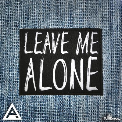 Leave Me Alone (Original Mix) By Paranormal Attack's cover