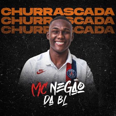 Churrascada By MC Negão da BL, Dj Samrio's cover