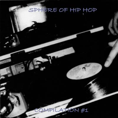 Sphere of Hip-Hop Compilation #1's cover