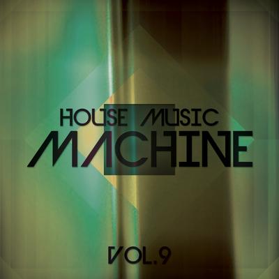 House Music Machine, Vol. 9's cover