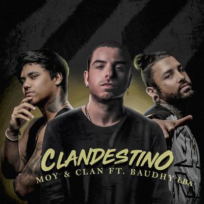 Clandestino By Moy & Clan, Baudhy LBA's cover