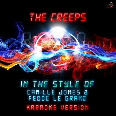 The Creeps (In the Style of Camille Jones,Fedde Le Grand) [Karaoke Version] By Ameritz Countdown Karaoke's cover