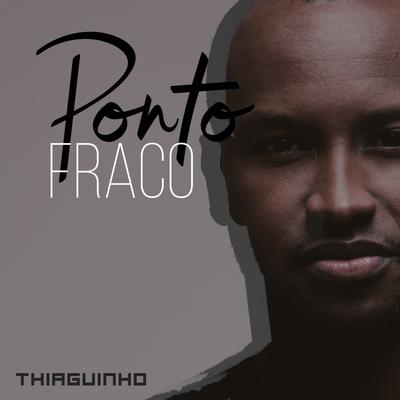 Ponto Fraco (Ao Vivo) By Thiaguinho's cover