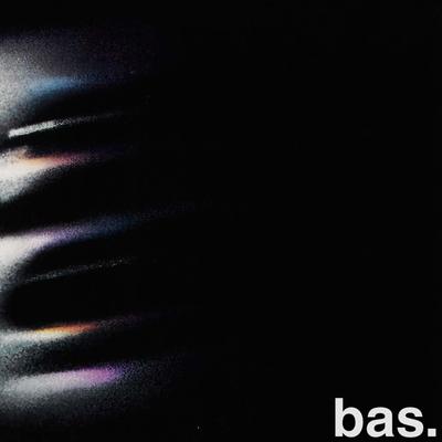 Bas.'s cover