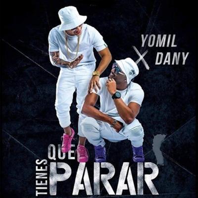 Tienes Que Parar By Yomil y El Dany's cover