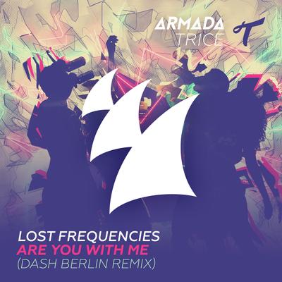 Are You with Me (Dash Berlin Radio Edit) By Lost Frequencies's cover