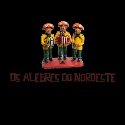 Os Alegres do Nordeste's cover