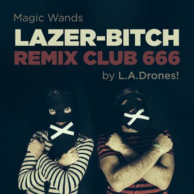 Lazer Bitch Remix Club 666's cover