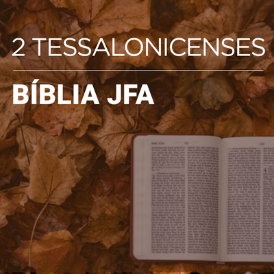 2 Tessalonicenses 02 By Bíblia JFA's cover
