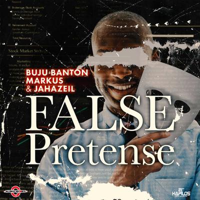 False Pretense By Jahazeil, Markus, Buju Banton's cover