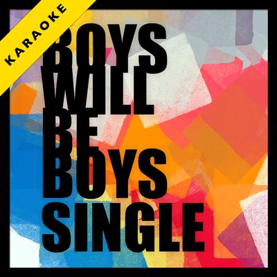 Boys Wll Be Boys (Karaoke Version) - Single's cover