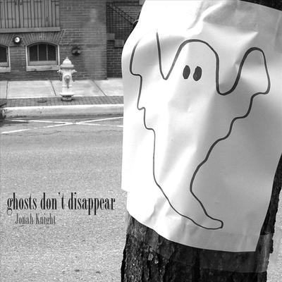 Ghosts Don't Disapear's cover