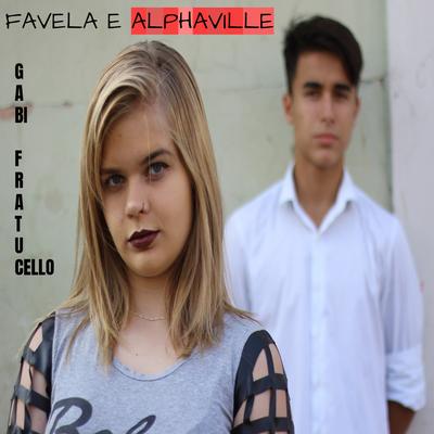 Favela e Alphaville By Gabi Fratucello's cover