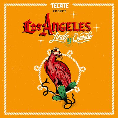 Los Angeles Lindo y Querido By Ulises Lozano, The Delirians, Katzù Oso, É Arenas, Mariachi Lindas Mexicanas's cover