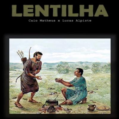 Lentilha By Lucas Alpiste, Caio Matheus's cover