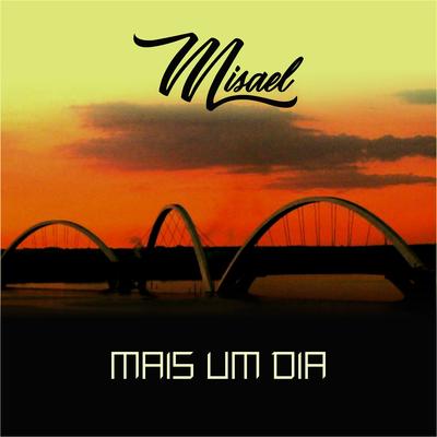 Mais um Dia By MISAEL's cover