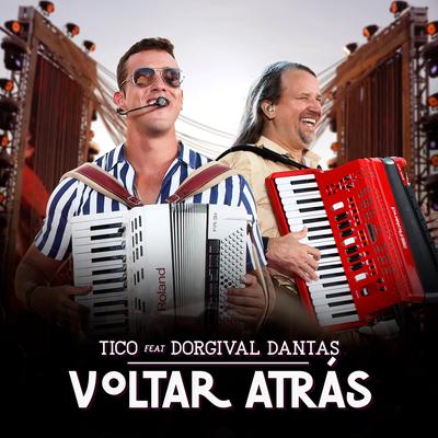 Voltar Atrás (Ao Vivo) By Tico, Dorgival Dantas's cover