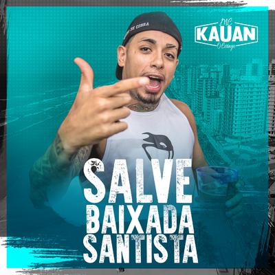 Salve Baixada Santista By Mc Kauan's cover