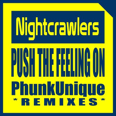 Push the Feeling On (House Dub) By The Unique, Nightcrawlers, PhunkUnique's cover