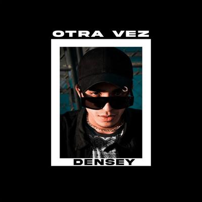 Otra Vez By Densey's cover