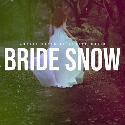 Bride Snow By Arozin Sabyh, MerOne Music's cover