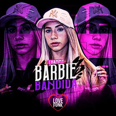 Barbie Bandida By Thammy's cover